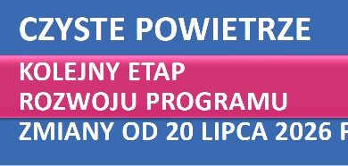 Zmiany w programie CZYSTE POWIETRZE Zmiany w programie CZYSTE POWIETRZE